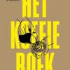 Het Koffieboek -Premium Drankenwinkel 9789401486897